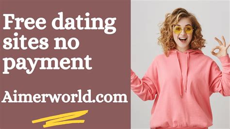 Free dating sites without payment